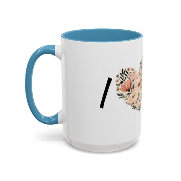 Coffee Mug - I Heart You with Flower Design - 11, 15oz - Image 27