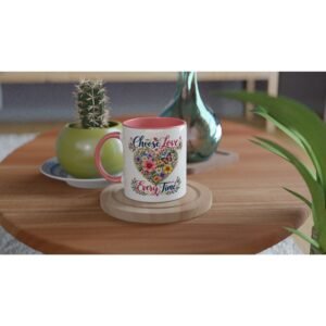 Choose Love Every Time – 11oz Ceramic Mug