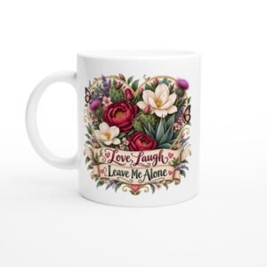Love, Laugh, Leave Me Alone Floral Heart – 11oz Ceramic Mug