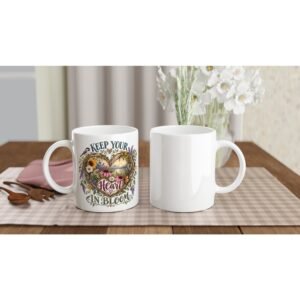 Keep Your Heart in Bloom – 11oz Ceramic Mug