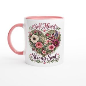 Soft Heart, Strong Soul – 11oz Ceramic Mug