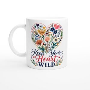 Keep Your Heart Wild – 11oz Ceramic Mug