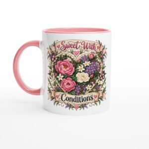 Sweet With Conditions – 11oz Ceramic Mug