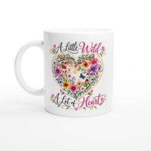 A Little Wild, A Lot of Heart – 11oz Ceramic Mug